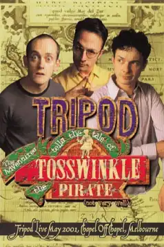 Watch and Download Tripod Tells the Tale of the Adventures of Tosswinkle the Pirate (Not Very Well)