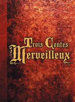 Watch and Download Trois contes merveilleux 2