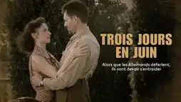 Watch and Download Trois jours en juin 3