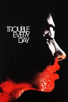 Watch and Download Trouble Every Day