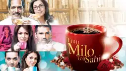 Watch and Download Tum Milo Toh Sahi 3