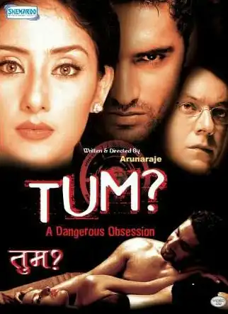 Watch and Download Tum: A Dangerous Obsession 1