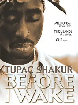 Watch and Download Tupac Shakur: Before I Wake 3