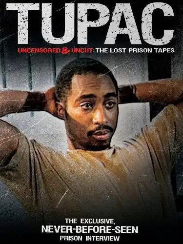 Watch and Download Tupac Uncensored and Uncut: The Lost Prison Tapes 2