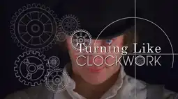 Watch and Download Turning Like Clockwork 1