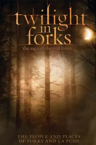 Watch and Download Twilight in Forks: The Saga of the Real Town 1