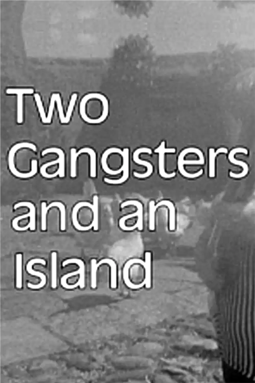 Watch and Download Two Gangsters and an Island 1