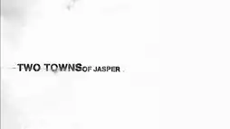 Watch and Download Two Towns of Jasper 3