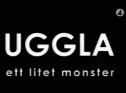 Watch and Download Uggla - Ett litet monster 3