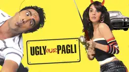 Watch and Download Ugly Aur Pagli 1