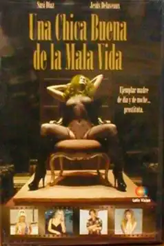 Watch and Download Una chica buena de la mala vida