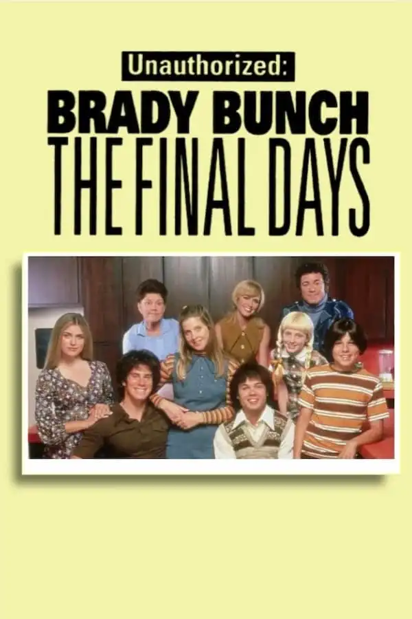 Watch and Download Unauthorized Brady Bunch: The Final Days