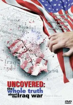 Watch and Download Uncovered: The Whole Truth About The Iraq War 9