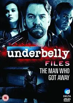 Watch and Download Underbelly Files: The Man Who Got Away 3