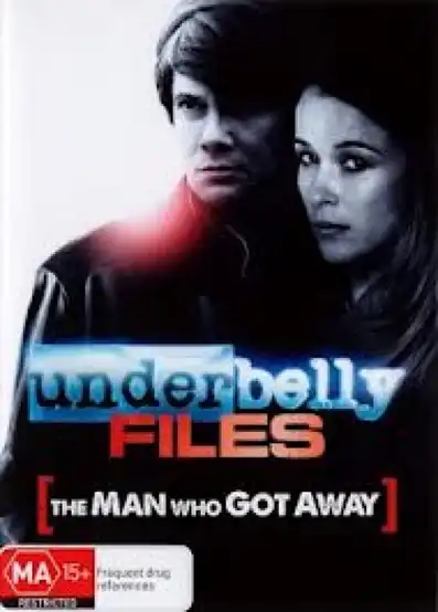 Watch and Download Underbelly Files: The Man Who Got Away 4