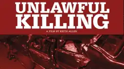 Watch and Download Unlawful Killing 1