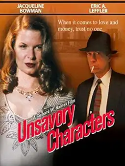 Watch and Download Unsavory Characters 1