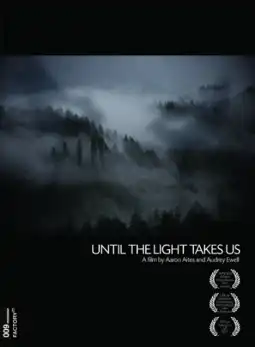 Watch and Download Until the Light Takes Us 5