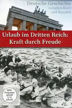 Watch and Download Urlaub im Dritten Reich – Kraft durch Freude