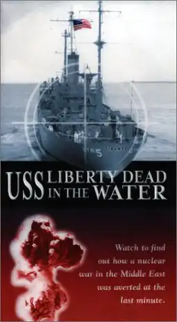 Watch and Download USS Liberty: Dead in the Water 1