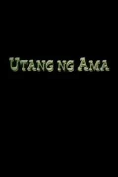 Watch and Download Utang ng Ama