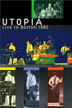 Watch and Download Utopia: Live in Boston 1982