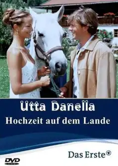 Watch and Download Utta Danella – Die Hochzeit auf dem Lande