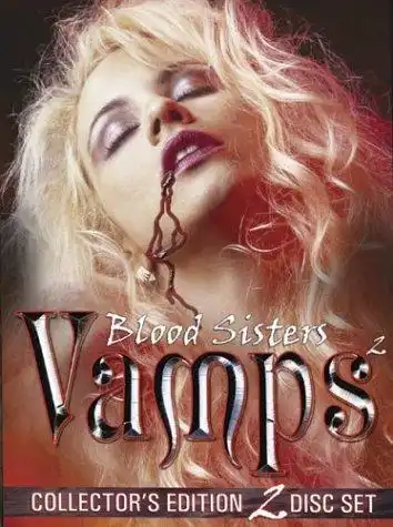 Watch and Download Vamps 2: Blood Sisters 2