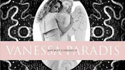 Watch and Download Vanessa Paradis: Une nuit à Versailles 3