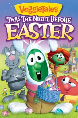 Watch and Download VeggieTales: Twas the Night Before Easter 2