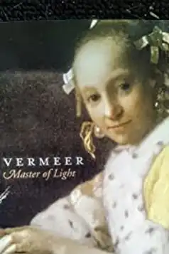 Watch and Download Vermeer Master of Light