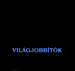 Watch and Download Világjobbítók 1