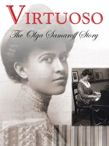 Watch and Download Virtuoso: The Olga Samaroff Story 1