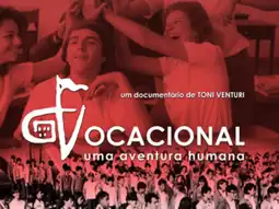 Watch and Download Vocacional: Uma Aventura Humana 3