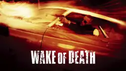 Watch and Download Wake of Death 3