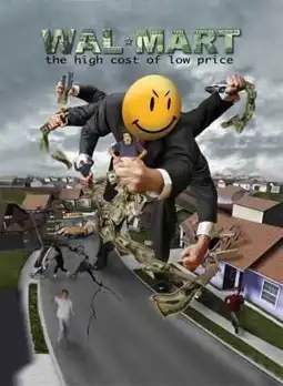 Watch and Download Wal-Mart: The High Cost of Low Price 1