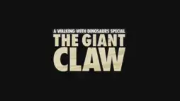 Watch and Download Walking With Dinosaurs Special: The Giant Claw 7