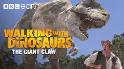 Watch and Download Walking With Dinosaurs Special: The Giant Claw 8