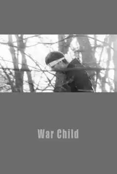 Watch and Download Warchild