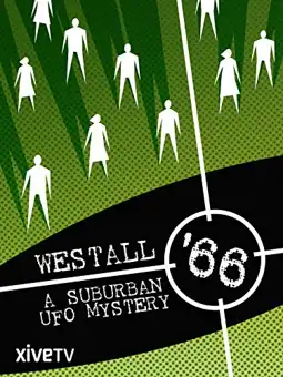 Watch and Download Westall 66: A Suburban UFO Mystery 2