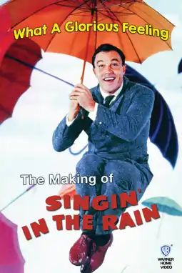 Watch and Download What a Glorious Feeling: The Making of 'Singin' in the Rain' 2