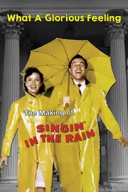 Watch and Download What a Glorious Feeling: The Making of 'Singin' in the Rain' 3