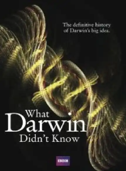 Watch and Download What Darwin Didn't Know 1