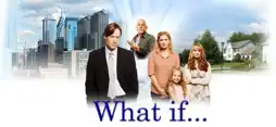 Watch and Download What if... 5