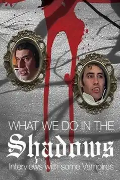 Watch and Download What We Do in the Shadows: Interviews with Some Vampires