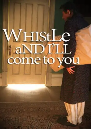 Watch and Download Whistle and I'll Come to You 4