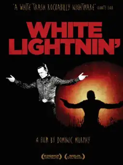 Watch and Download White Lightnin' 6