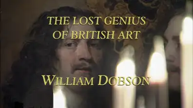 Watch and Download William Dobson, the Lost Genius of Baroque 2