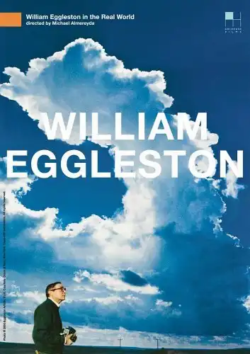 Watch and Download William Eggleston in the Real World 1