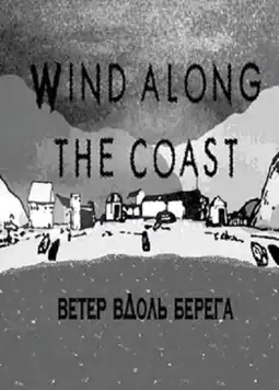 Watch and Download Wind Along the Coast 3